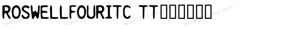 RoswellFourITC TT字体转换